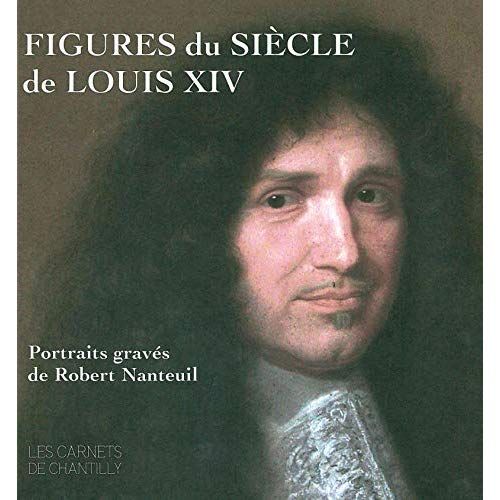 Emprunter Figures du siècle de Louis XIV. Portraits gravés de Robert Nanteuil (v. 1623-1678) livre