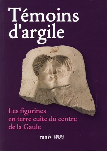 Emprunter Témoins d'argile. Les figurines en terre cuite du centre de la Gaule livre