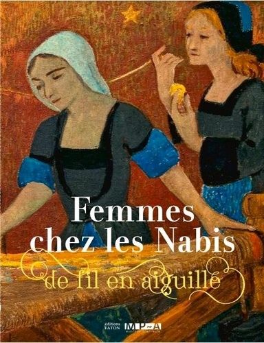 Emprunter Femmes chez les Nabis. De fil en aiguille livre