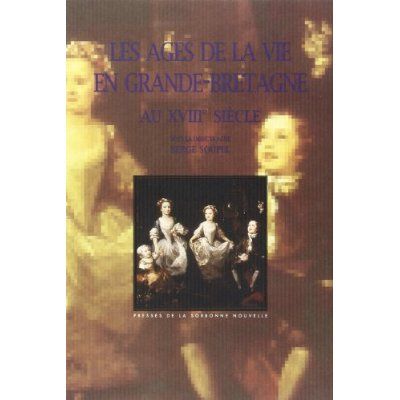 Emprunter Les âges de la vie en Grande-Bretagne au 18e siècle. Colloque, décembre 1990 et décembre 1991 livre