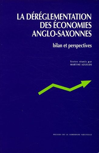 Emprunter La déréglementation des économies anglo-saxonnes. Bilan et perspectives livre