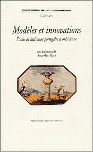 Emprunter Modèles et innovations. Etudes de littérature portugaise et brésilienne livre