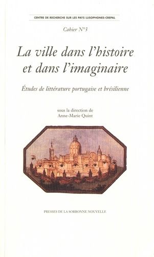 Emprunter La ville dans l'histoire et dans l'imaginaire. Etudes de littérature portugaise et brésilienne. Text livre