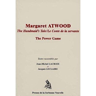 Emprunter Margaret Atwood, The Handmaid's Tale/Le conte de la servante. The Power Game, Textes en français et livre