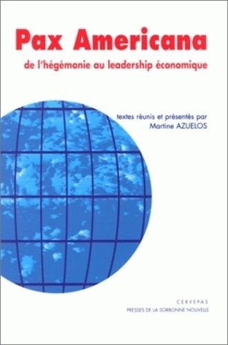 Emprunter PAX AMERICANA. De l'hégémonie au leadership économique livre