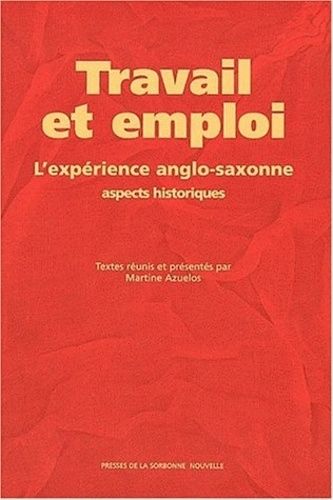 Emprunter Travail et emploi. L'expérience anglo-saxonne : aspects historiques livre