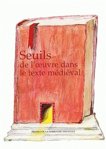 Emprunter Seuils de l'oeuvre dans le texte médiéval livre