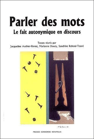 Emprunter Parler des mots. Le fait autonymique en discours livre