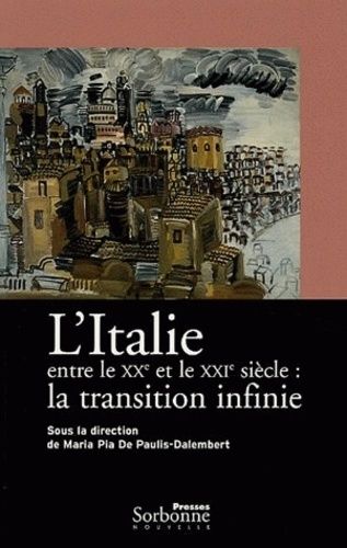 Emprunter L'Italie entre le XXe et le XXIe siècle : la transition infinie. Edition bilingue français-italien livre