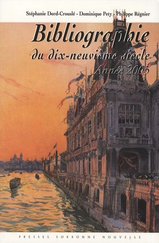 Emprunter Bibliographie du dix-neuvième siècle. Année 2005 livre