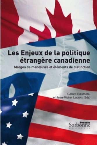 Emprunter Les enjeux de la politique étrangère canadienne. Marges de manoeuvre et éléments de distinction livre