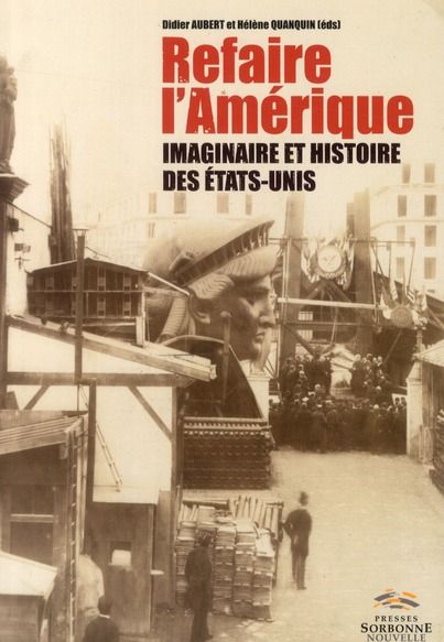 Emprunter Refaire l'Amérique. Imaginaire et histoire des Etats-Unis livre