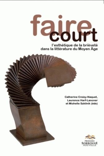 Emprunter Faire court. L'esthétique de la brièveté dans la littérature du Moyen Age livre