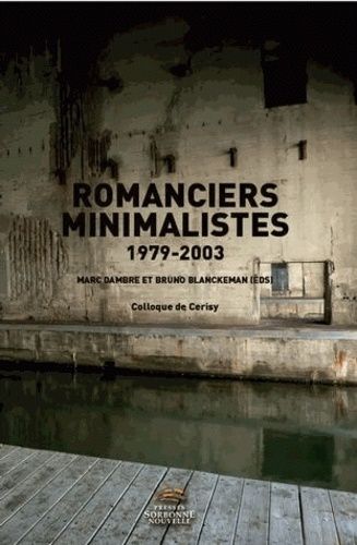 Emprunter Romanciers minimalistes, 1979-2003. Colloque de Cerisy livre