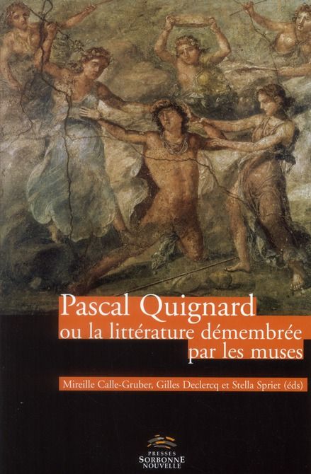 Emprunter Pascal Quignard. Ou la littérature démenbrée par les muses, avec 1 DVD livre