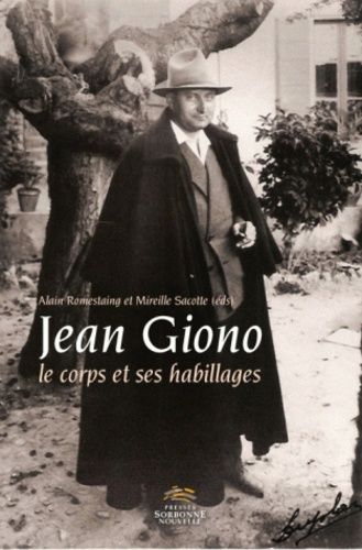 Emprunter Jean Giono, Le corps & ses habillages. Actes du colloque international organisé à l'Université Sorbo livre