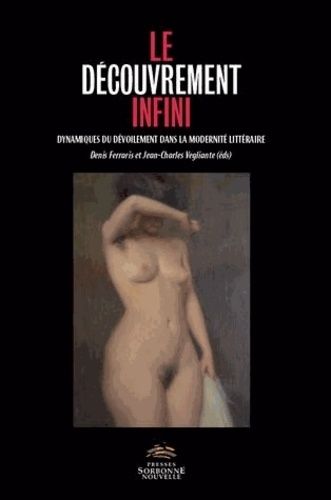 Emprunter Le découvrement infini. Dynamiques du dévoilement dans la modernité littéraire livre