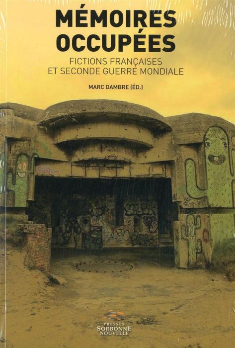 Emprunter Mémoires occupées. Fictions françaises et secondes guerres mondiale livre