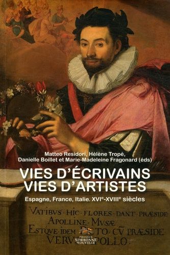 Emprunter Vie d'écrivains vies d'artistes. Espagne, France, Italie, XVIe-XVIIIe siècles livre