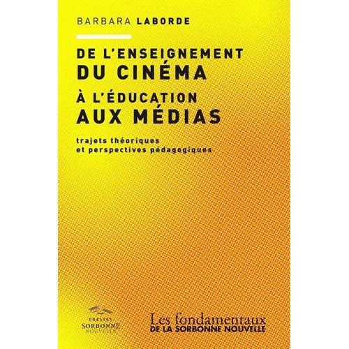 Emprunter De l'enseignement du cinéma à l'éducation aux médias. Trajets théoriques et perspectives pédagogique livre