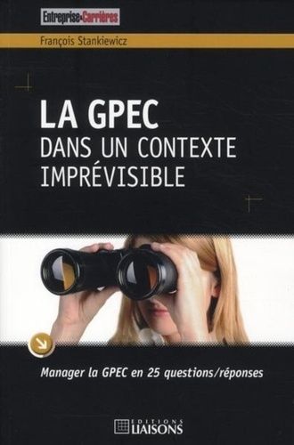 Emprunter La GPEC dans un contexte imprévisible. Manager la GPEC en 25 questions/réponses livre