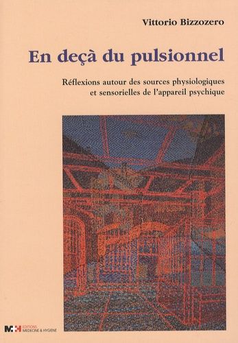 Emprunter En deçà du pulsionnel. Réflexions autour des sources physiologiques et sensorielles de l'appareil ps livre