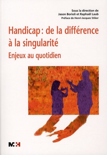 Emprunter Handicap : de la différence à la singularité. Enjeux au quotidien, avec 1 DVD livre