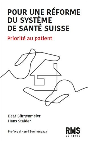 Emprunter Pour une réforme du système de santé suisse. Priorité au patient livre