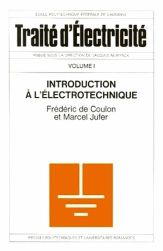 Emprunter Traité d'électricité. Volume 1, Introduction à l'électrotechnique, 7e édition livre