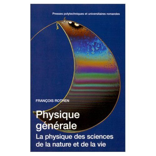 Emprunter PHYSIQUE GENERALE. La physique des sciences de la nature et de la vie livre