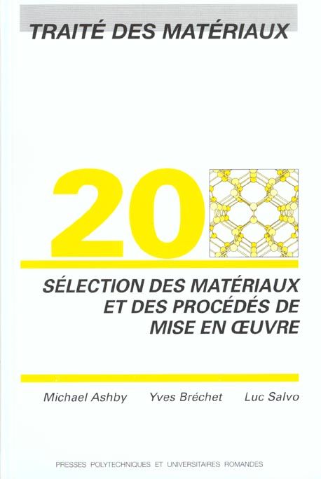 Emprunter Traité des matériaux. Tome 20, Sélection des matériaux et des procédés de mise en oeuvre livre