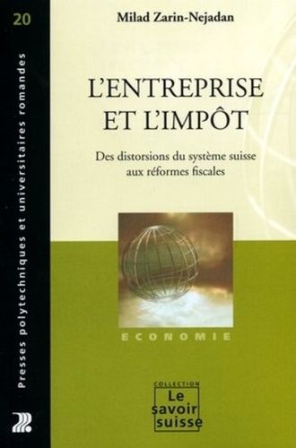 Emprunter L'entreprise et l'impôt. Des distorsions du système suisse aux réformes fiscales livre