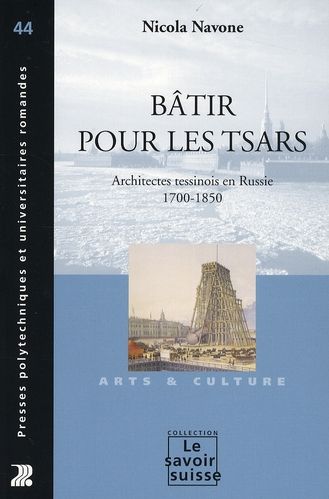 Emprunter Bâtir pour les tsars. Architectes tessinois en Russie 1700-1850 livre