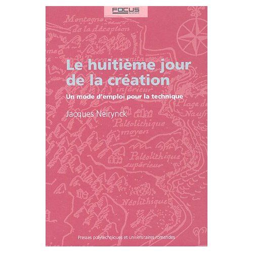 Emprunter Le huitième jour de la création. Un mode d'emploi pour la technique livre