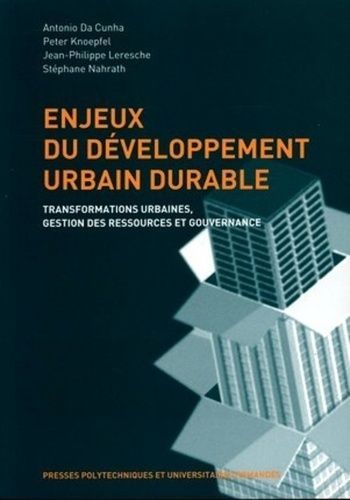 Emprunter Enjeux du développement urbain durable. Transformations urbaines, gestion des ressources et gouverna livre