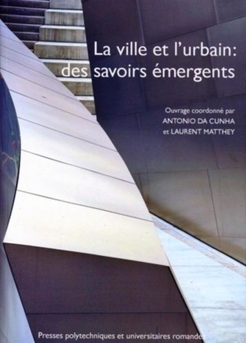 Emprunter La ville et l'urbain : des savoirs émergents. Textes offerts à Jean-Bernard Racine livre