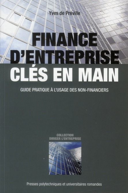 Emprunter Finance d'entreprise clés en main. Guide pratique à l'usage des non-financiers livre