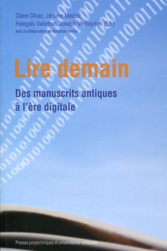 Emprunter Lire demain. Des manuscrits antiques à l'ère digitale livre