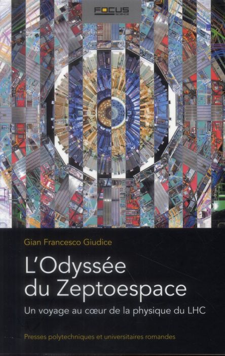 Emprunter L'odyssée du Zeptoespace. Un voyage au coeur de la physique du LHC livre