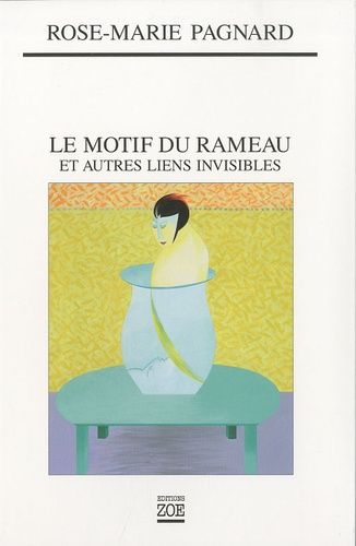 Emprunter Le motif du rameau. Et autres liens invisibles livre