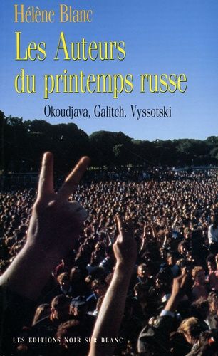 Emprunter LES AUTEURS DU PRINTEMPS RUSSE - OKOUDJAVA, GALITCH, VYSSOTSKI livre