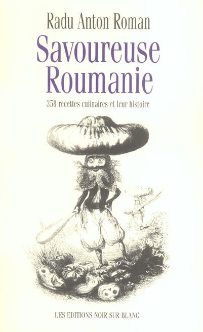 Emprunter Savoureuse Roumanie. 358 recettes culinaires et leur histoire livre