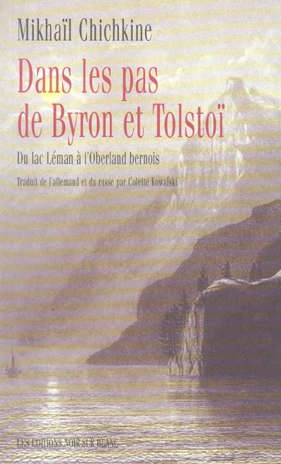 Emprunter Dans les pas de Byron et Tolstoï. Du lac Léman à l'Oberland bernois livre