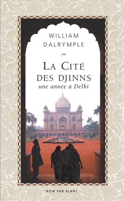 Emprunter LA CITE DES DJINNS UNE ANNEE A DELHI livre