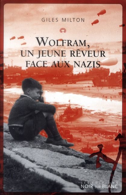 Emprunter Wolfram, un jeune rêveur face aux nazis livre