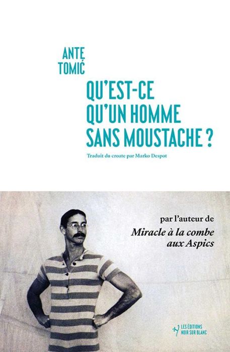 Emprunter Qu'est-ce qu'un homme sans moustache ? livre