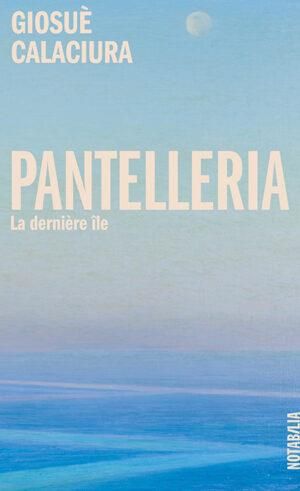 Emprunter Pantelleria. La dernière île livre