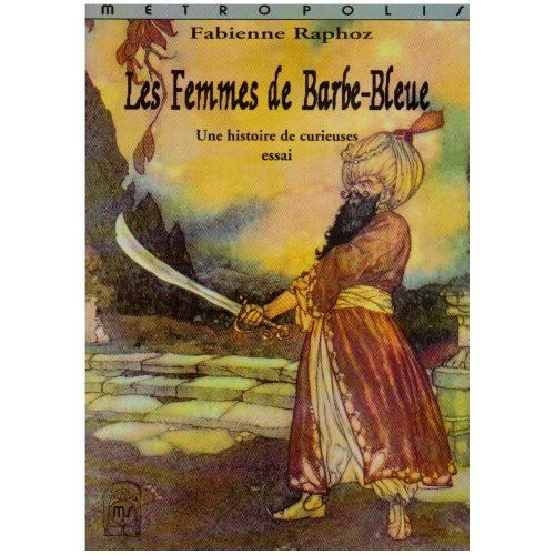 Emprunter Les femmes de Barbe-Bleue. Une histoire de curieuses livre