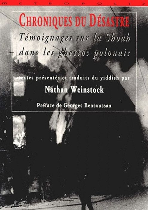 Emprunter CHRONIQUES DU DESASTRE. Témoignages sur la Shoah dans les ghettos polonais livre