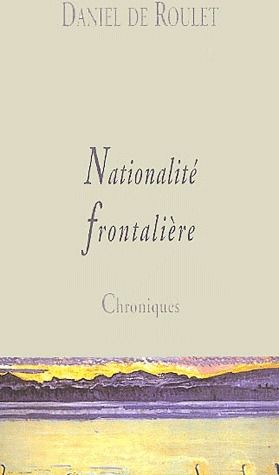 Emprunter Nationalité frontalière. Chroniques livre